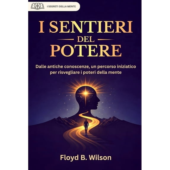 I SENTIERI DEL POTERE (tradotto e annotato - con prefazione originale), (Paperback)
