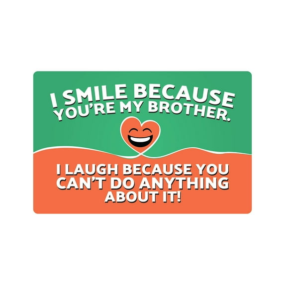 I SMILE BECAUSE MY BROTHER Aluminum Sign siblings kids family love | Indoor/Outdoor | 24" Tall