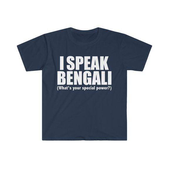 I SPEAK BENGALI What’s your special power Unisex T-shirt S-3XL