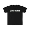 thumbnail image 1 of I SPEAK ESTONIAN What’s your special power Unisex T-shirt S-3XL Estonia, 1 of 2