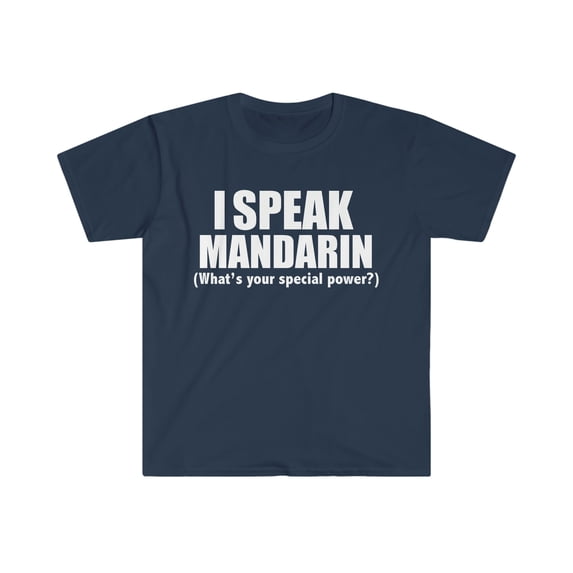 I SPEAK MANDARIN What’s your special power Unisex T-shirt S-3XL China