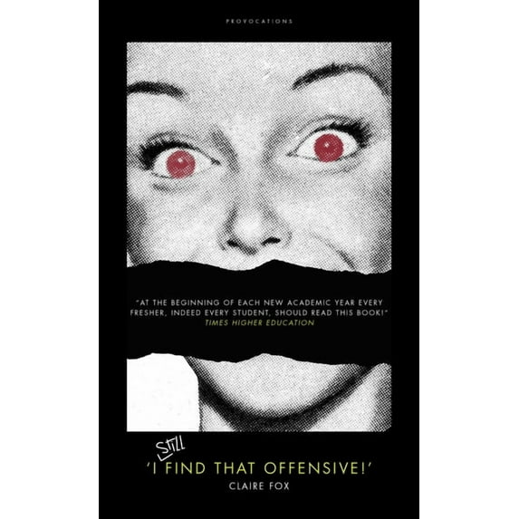 'I STILL Find That Offensive!' Claire Fox (Hardcover)