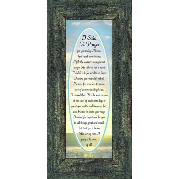 I Said A Prayer For You Today, Framed Poem to Encourage and Comfort Friend or Family Member, 6x12 7736