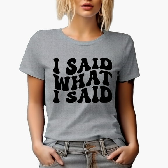 I Said What I Said, Groovy Retro Wavy Text Merch Gift, Heather Grey T-Shirt, XL
