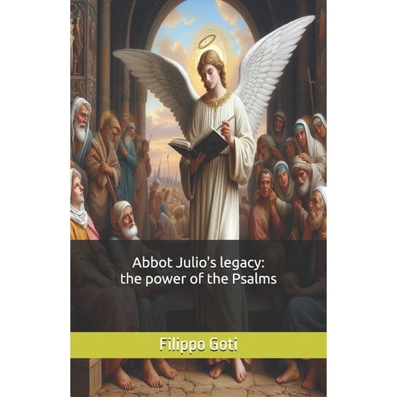 Il Potere Dei Salmi: Storia, Magia E Mis Abbot Julio's legacy: the power of the Psalms, Book 8, (Paperback)