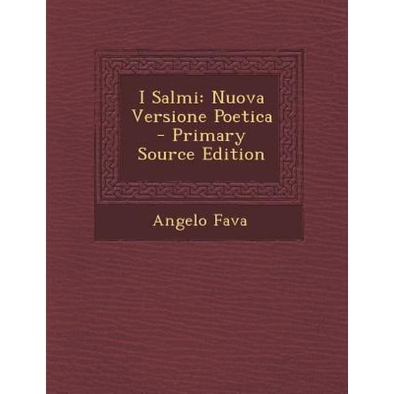 I Salmi: Nuova Versione Poetica Paperback Edition - Primary Source