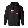 thumbnail image 1 of I Saw Bad Words Sarcastic Humor Novelty Funny Men's Hoodies, 1 of 2