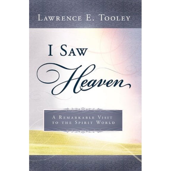Pre-Owned I Saw Heaven: A Remarkable Visit to the Spirit World, 9780882905990, 0882905996, Paperback,