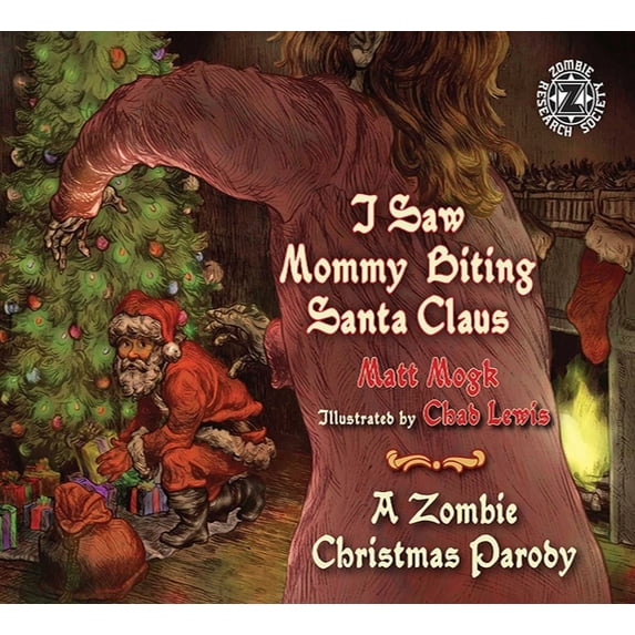 I Saw Mommy Biting Santa Claus : A Zombie Christmas Parody (Hardcover)