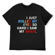 I Saw My Brain - Funny Cool Humorous Nonsense Quote T-Shirt Black Medium