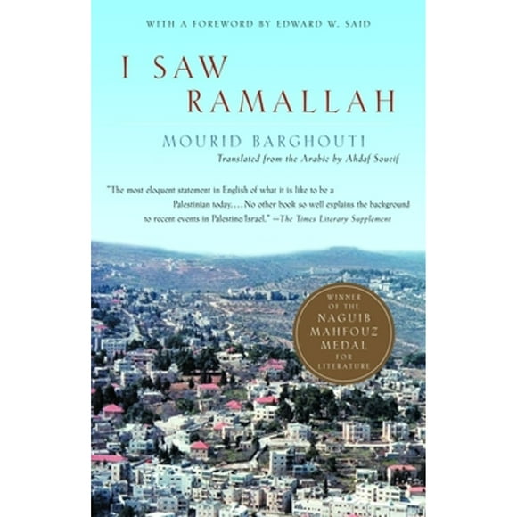 Pre-Owned I Saw Ramallah (Paperback 9781400032662) by Mourid Barghouti, Edward W Said, Ahdaf Soueif