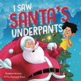 thumbnail image 1 of Pre-Owned I Saw Santa's Underpants: A Funny Rhyming Christmas Story for Kids Ages 4-8 Paperback, 1 of 1