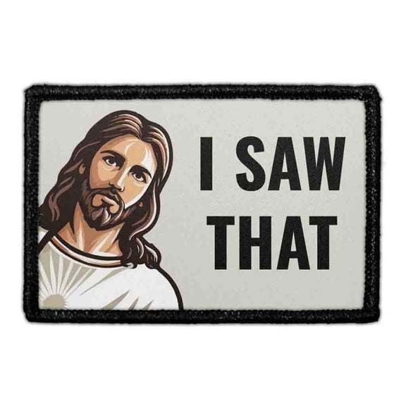 I Saw That - Jesus - Removable Patch