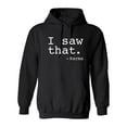 thumbnail image 1 of I Saw That Karma Sarcastic Novelty Gift Idea Adult Humor Funny Men's Hoodies, 1 of 2