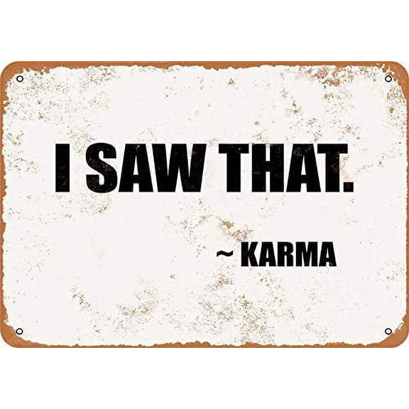 I Saw That. - Karma Vintage Metal Tin Sign Coffee Bar Wall Decor Home Sign Gift (Aluminum) Size: 12 x 16 inch