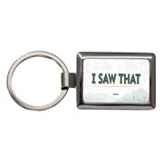 I Saw That Signed Karma Funny Metal Rectangle Keychain