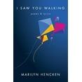 thumbnail image 1 of I Saw You Walking: Poems and Lyrics, 1 of 1