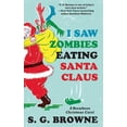 thumbnail image 1 of I Saw Zombies Eating Santa Claus: A Breathers Christmas Carol, (Paperback), 1 of 1
