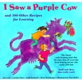 thumbnail image 1 of Pre-Owned I Saw a Purple Cow: And 100 Other Recipes for Learning Paperback, 1 of 1
