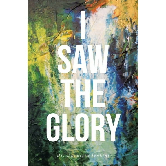 I Saw the Glory (Paperback)