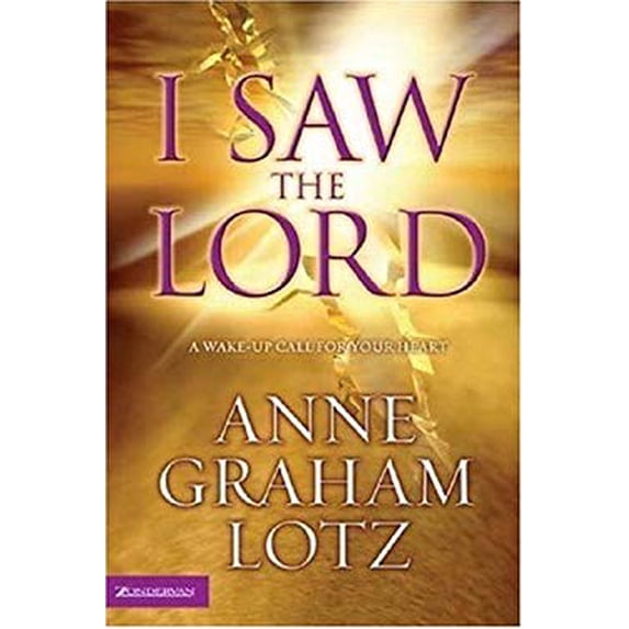 Pre-Owned I Saw the Lord: A Wake-Up Call for Your Heart (Paperback) 0310271681 9780310271680
