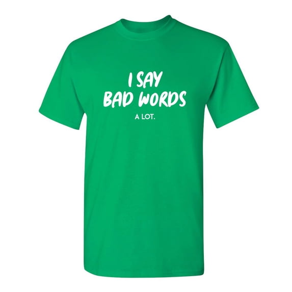 I Say Bad Words A Lot Christmas Apparel Adult Humor Novelty Sarcastic Premium Tshirt Xmas Holiday Anniversary Gift Hilarious Funny Saying Graphic Tees