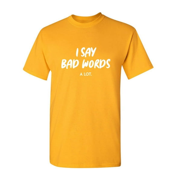 I Say Bad Words A Lot Christmas Apparel Adult Humor Novelty Sarcastic Premium Tshirt Xmas Holiday Anniversary Gift Hilarious Funny Saying Graphic Tees