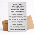 thumbnail image 1 of When I Say I Love You More Wallet Card, Romantic Valentines Day Cards, I Love You Gifts for Him Her, Valentines Gifts for Men, Anniversary Card for Husband, Long Distance Present for Boyfriend, 1 of 7