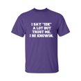 thumbnail image 1 of I Say IDK A Lot But I Be Knowin Adult Short Sleeve T-shirt, 1 of 4