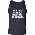 thumbnail image 1 of I Say IDK A Lot But I Be Knowin Adult Tank Top, 1 of 3
