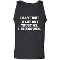 thumbnail image 1 of I Say IDK A Lot But I Be Knowin Adult Tank Top, 1 of 3