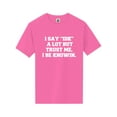 thumbnail image 1 of I Say IDK A Lot But I Be Knowin Short Sleeve Neon T-Shirt, 1 of 1