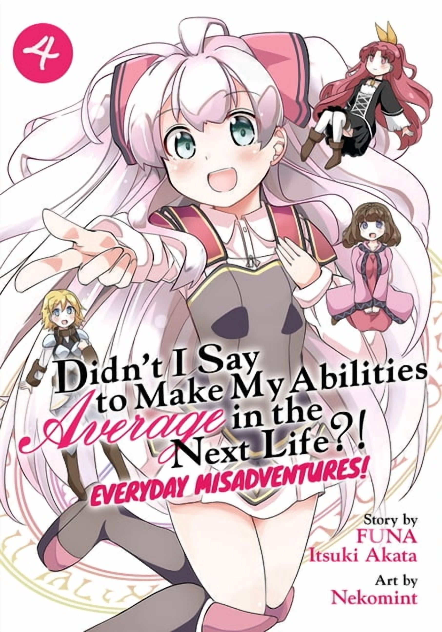 Ability Made Didn't I Say to Make My Abilities Average in the Next Life?! Everyday ...