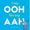 thumbnail image 1 of I Say Ooh You Say Aah, (Hardcover), 1 of 1