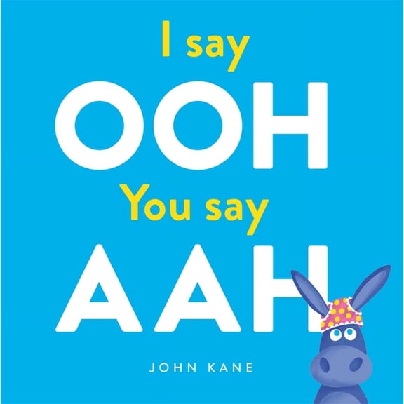 I Say Ooh You Say Aah, (Hardcover)