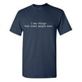 thumbnail image 1 of I Say Things Sarcastic Humor Graphic Tees Gift For Mens Novelty Funny T Shirt, 1 of 5