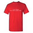 thumbnail image 1 of I Say Things Sarcastic Humor Graphic Tees Gift For Mens Novelty Funny T Shirt, 1 of 5