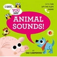 thumbnail image 1 of Pre-Owned I Say, You Say Animal Sounds! Paperback, 1 of 1