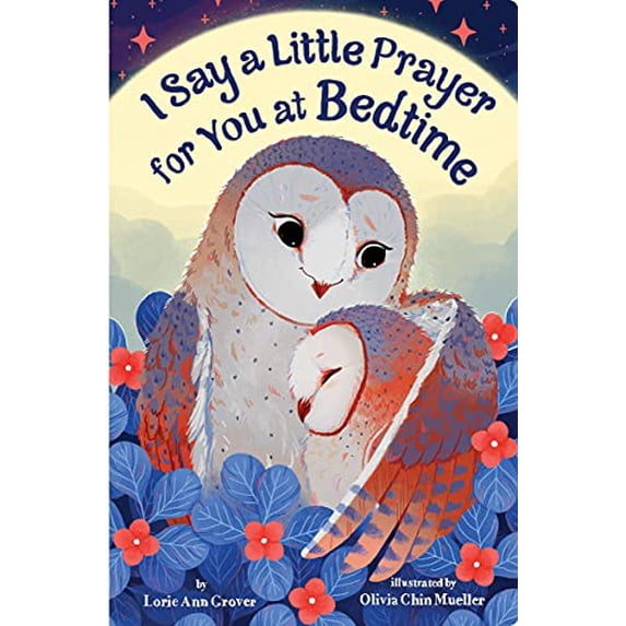 Pre-Owned I Say a Little Prayer for You at Bedtime: Padded Board Book for Easter Basket Gifts (Board book) 1338565834 9781338565836