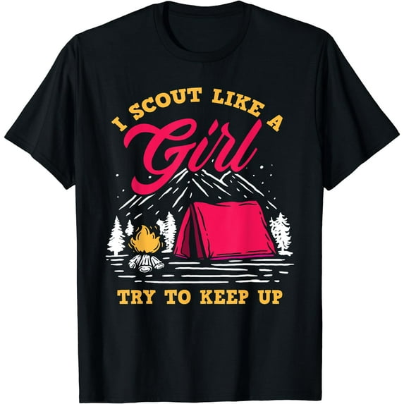 I Scout Like A Girl Try To Keep Up Funny Girls Scout T-Shirt Black X-Large