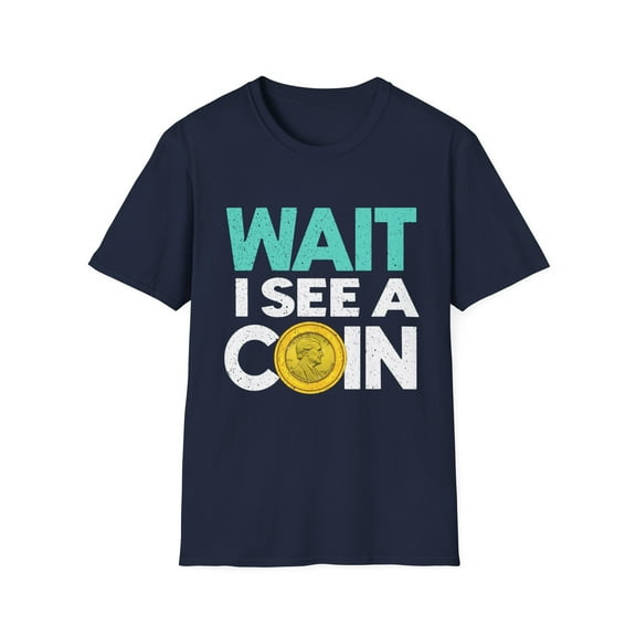 I See A Coin Collector Coins Collecting Lover Numismatics Shirt