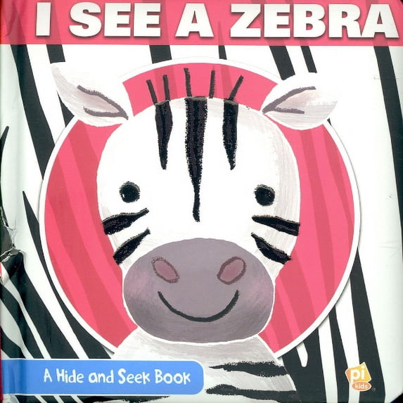 I See A Zebra (Hide and Seek Book)
