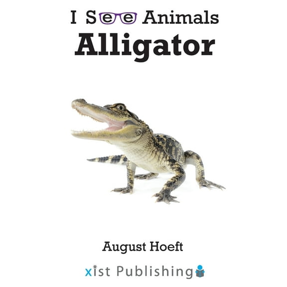 I See Animals: Alligator (Hardcover)