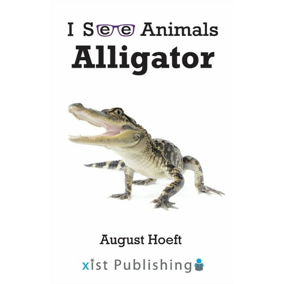 I See Animals: Alligator (Paperback)