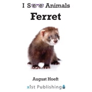 I See Animals Ferret, Hardcover