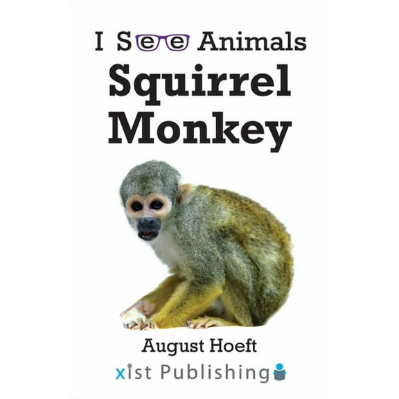 I See Animals: Squirrel Monkey (Paperback)