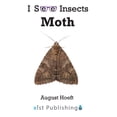 thumbnail image 1 of I See Insects Moth, (Hardcover), 1 of 1