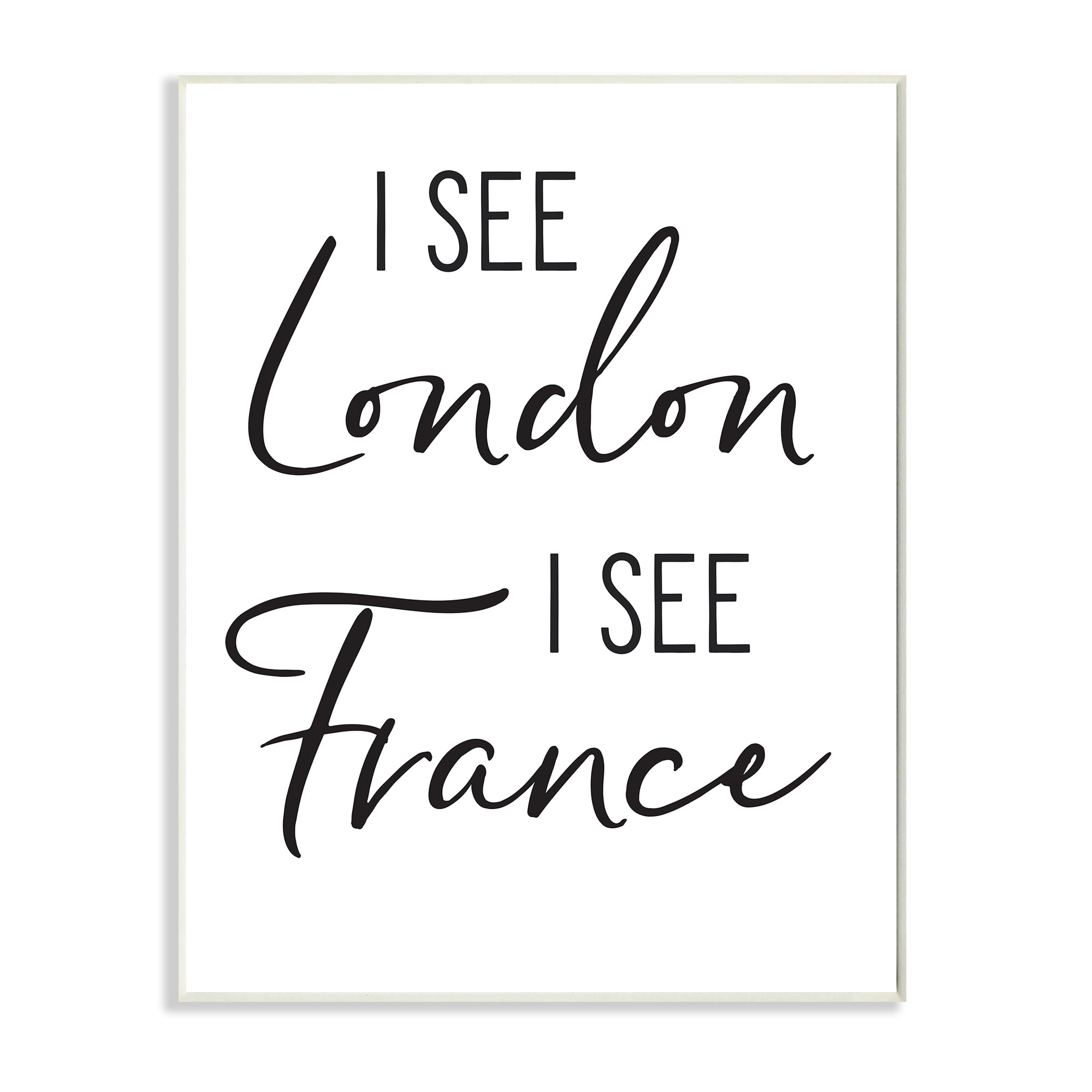 Stupell Industries I See London and France Saying Bathroom Humor ,10 x 15,Designed by Lettered and Lined