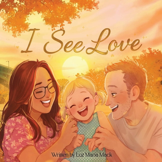 I See Love: A Story About Feeling Love Through the Heart, (Paperback)