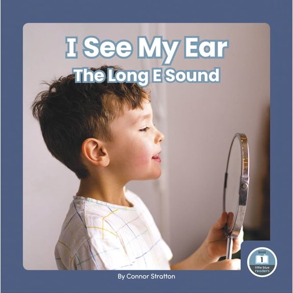 I See My Ear: The Long E Sound, (Paperback)